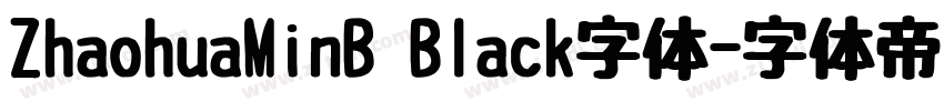ZhaohuaMinB Black字体字体转换